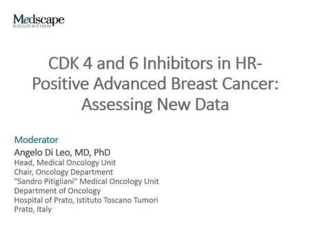 CDK 4 and 6 Inhibitors in HR-Positive Advanced Breast Cancer: Assessing New Data.
