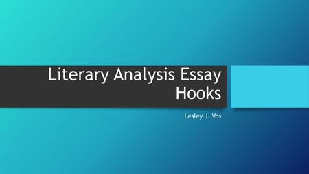 Literary Analysis Essay Hooks