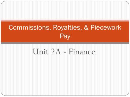 Commissions, Royalties, & Piecework Pay