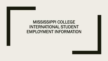 Mississippi College International Student Employment Information