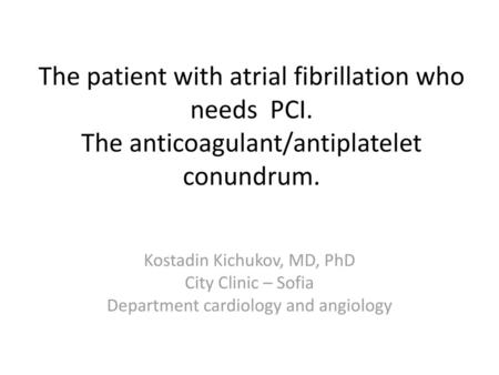 The patient with atrial fibrillation who needs PCI