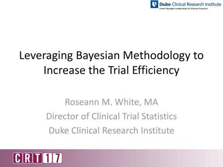 Leveraging Bayesian Methodology to Increase the Trial Efficiency