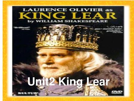 King Lear Unit2 King Lear.