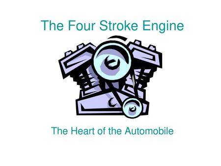 The Heart of the Automobile