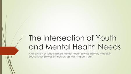 The Intersection of Youth and Mental Health Needs
