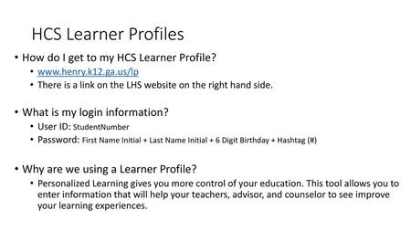 HCS Learner Profiles How do I get to my HCS Learner Profile?