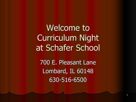 Welcome to Curriculum Night at Schafer School