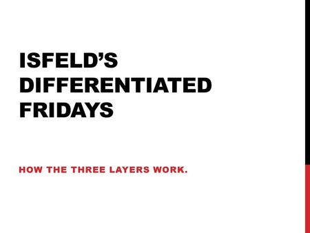 Isfeld’s Differentiated Fridays