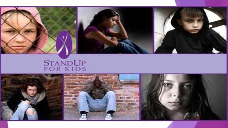 The core mission of StandUp For Kids is to end the cycle of youth homelessness. Everyday homeless youth face obstacles that most of us cannot comprehend.