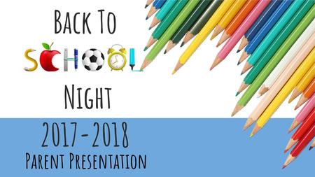 Back To Night 2017-2018 Parent Presentation.