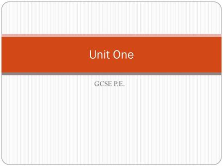 Unit One GCSE P.E..