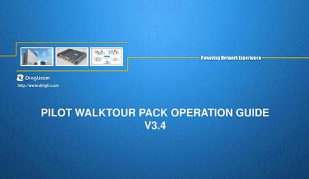 Pilot Walktour Pack Operation Guide V3.4
