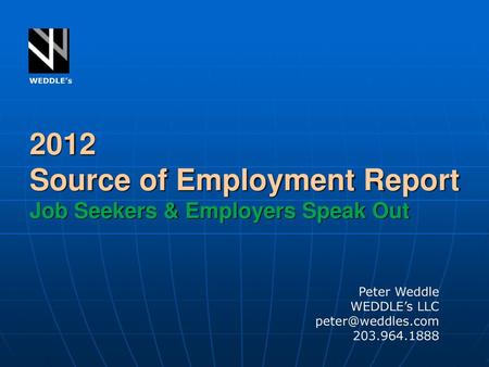 2012 Source of Employment Report Job Seekers & Employers Speak Out