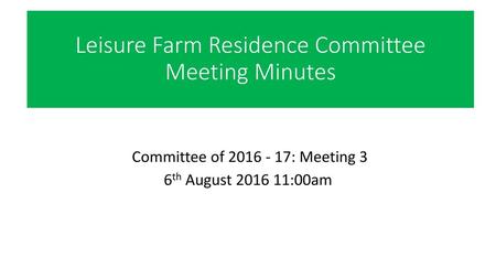 Leisure Farm Residence Committee Meeting Minutes