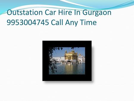 Outstation Car Hire In Gurgaon Call Any Time