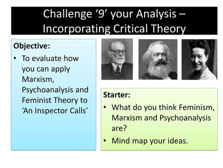 Challenge ‘9’ your Analysis – Incorporating Critical Theory