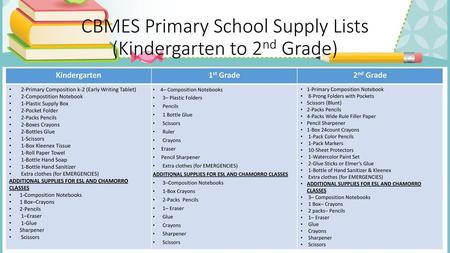CBMES Primary School Supply Lists (Kindergarten to 2nd Grade)