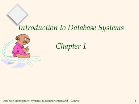 Introduction to Database Systems Chapter 1