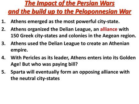 Athens emerged as the most powerful city-state.