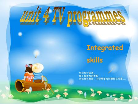Unit 4 TV programmes Integrated skills.