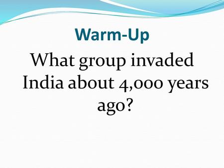 What group invaded India about 4,000 years ago?