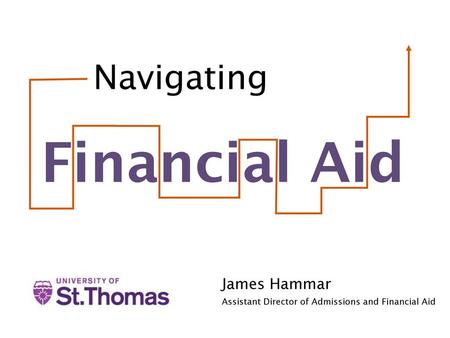 Financial Aid Navigating James Hammar