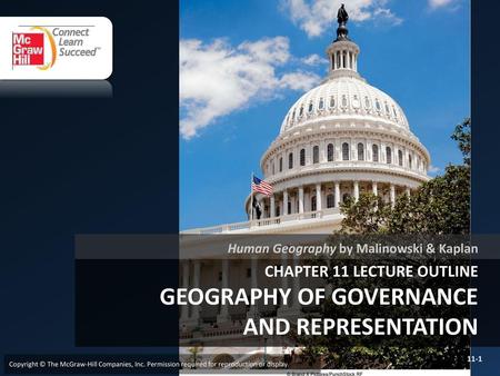 Chapter 11 LECTURE OUTLINE Geography of Governance and Representation
