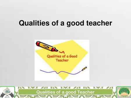 Qualities of a good teacher