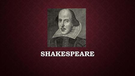Shakespeare.