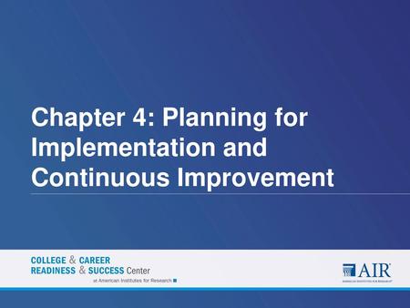 Chapter 4: Planning for Implementation and Continuous Improvement