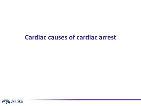 Cardiac causes of cardiac arrest