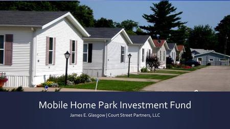 Mobile Home Park Investment Fund