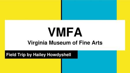 VMFA Virginia Museum of Fine Arts