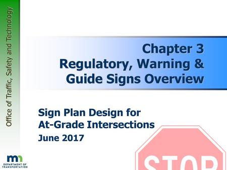 Chapter 3 Regulatory, Warning & Guide Signs Overview