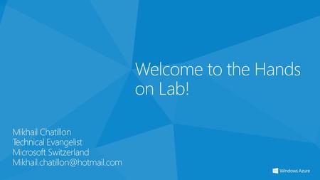 Welcome to the Hands on Lab!