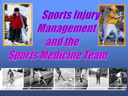 Sports Injury Management and the Sports Medicine Team.