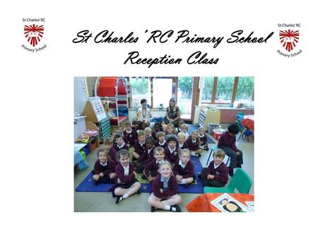 St Charles’ RC Primary School Reception Class
