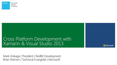 Cross Platform Development with Xamarin & Visual Studio 2013