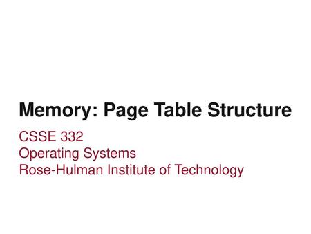 Memory: Page Table Structure