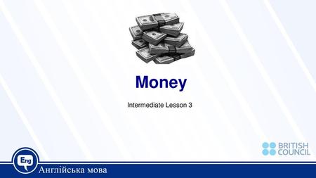 Money Intermediate Lesson 3.