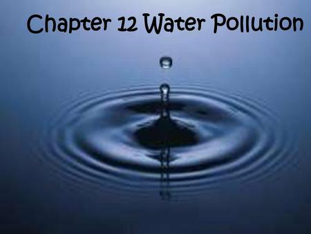 Chapter 12 Water Pollution