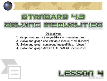 Objectives: Graph (and write) inequalities on a number line.