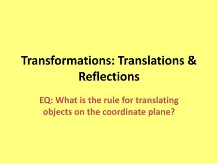 Transformations: Translations & Reflections
