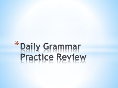 Daily Grammar Practice Review