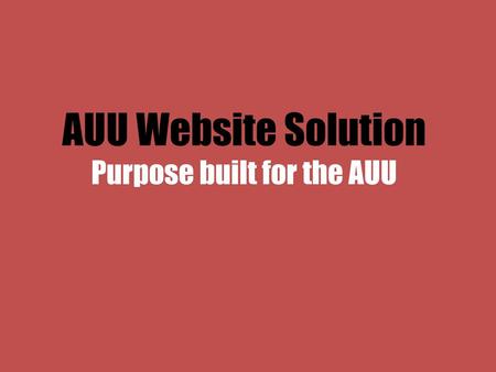 AUU Website Solution Purpose built for the AUU