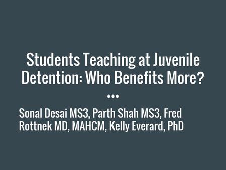 Students Teaching at Juvenile Detention: Who Benefits More?