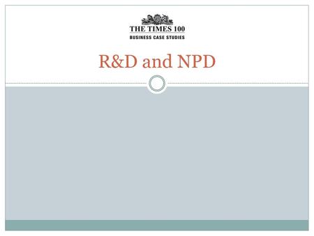 R&D and NPD.