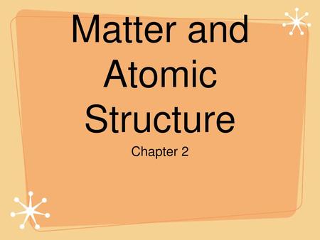 Matter and Atomic Structure