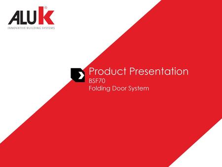 Product Presentation BSF70 Folding Door System