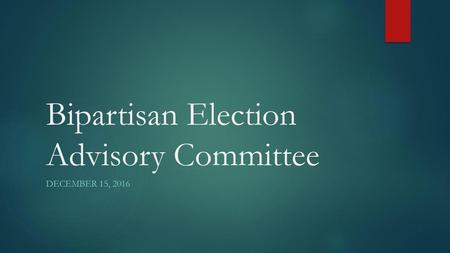 Bipartisan Election Advisory Committee